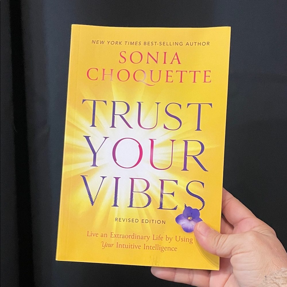 Trust Your Vibes Book by Sonia Choquette paperback book